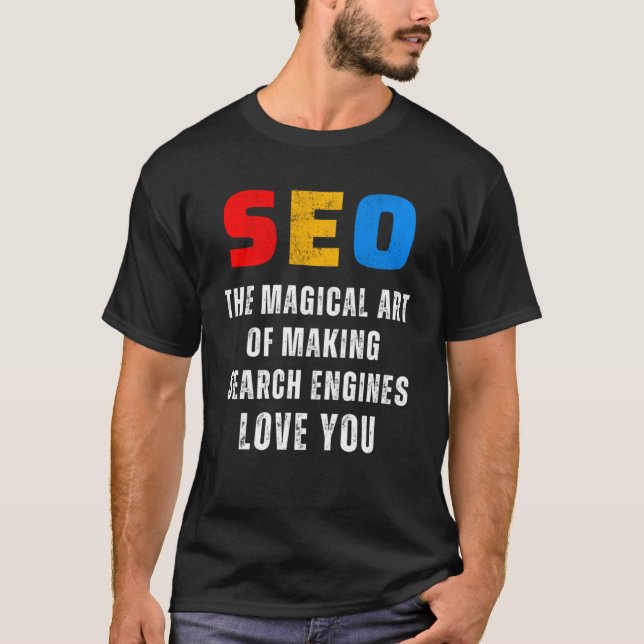 SEO Magical SEO Expert Search Motors SEO T-Shirt (Vorderseite)