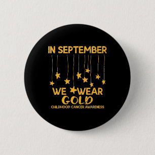 September Wir tragen Gold Childhood Cancer Awarene Button