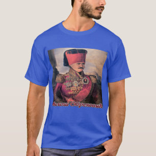 Serbien im Laufe der Geschichte - Milos Obrenovic T-Shirt