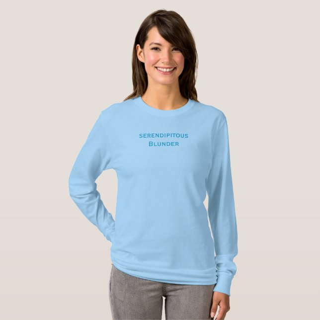 Serendipitous Blunder T - Shirt (Vorne ganz)