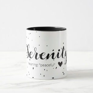 Serenity Name bedeutet Minimal Moderne Schwarz-wei Tasse