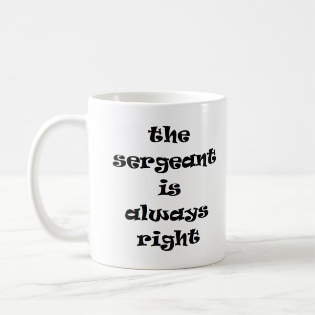Sergeant hat immer recht kaffeetasse (Links)