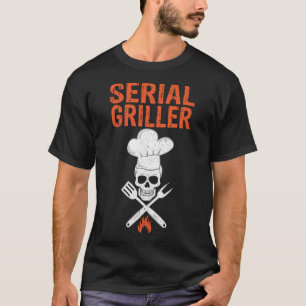 Serial Griller Barbecue Master Grill Sergeant Out T-Shirt