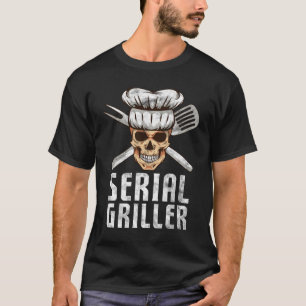 Serial Griller GRILLEN gestört Design Funny T-Shirt