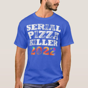 Serial Pizza Killer 2022 GRILLEN Grill & Smoker Kr T-Shirt