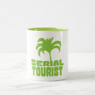 Serial Tourist Zitat Palmier Humour 8 Zweifarbige Tasse