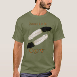 Serie "Stolz to BE CROW" der amerikanischen Ureinw T-Shirt