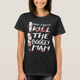 Serienmörder, den du nicht töten kannst Der Boogey T-Shirt