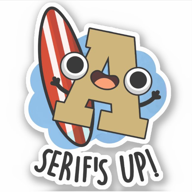 Serif-Up Funny Schriftart Type Puffer Aufkleber (Vorderseite)