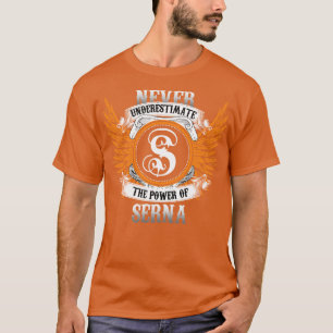 Serna Name Shirt unterschätzt nie den Power