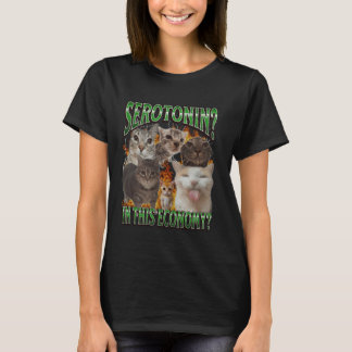 Serotonin In dieser Wirtschaft Lustiges Katzen-Mem T-Shirt