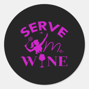 Serve Me Wine Funny Badminton Player Trinken Gesch Runder Aufkleber