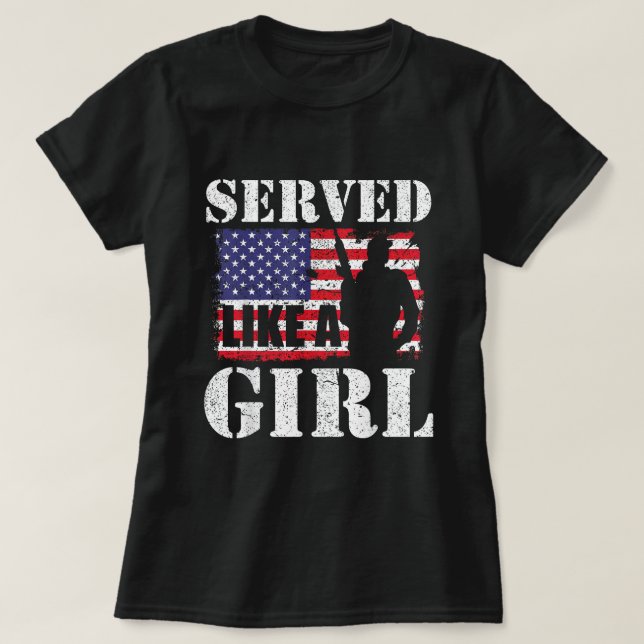 Served Like A Girl Female Women Veterans Day T-Shirt (Design vorne)