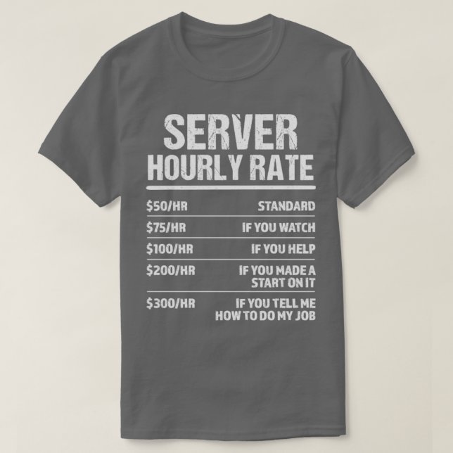 Serverstundenrate Funny Birthday Geschenk T-Shirt (Design vorne)