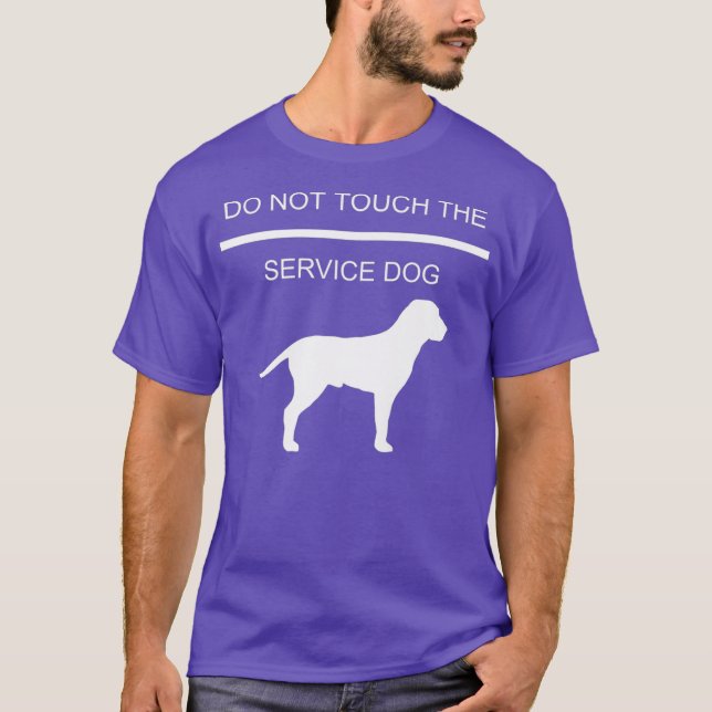 Service Dog Training Touch den Service nicht T-Shirt (Vorderseite)