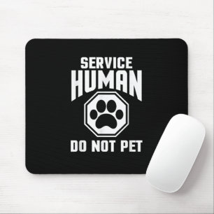 Service Human Design Nicht Streicheln Lustige Hund Mousepad