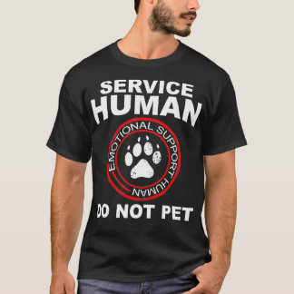Service Human Funny Dog Eigentümer emotionale Unte T-Shirt