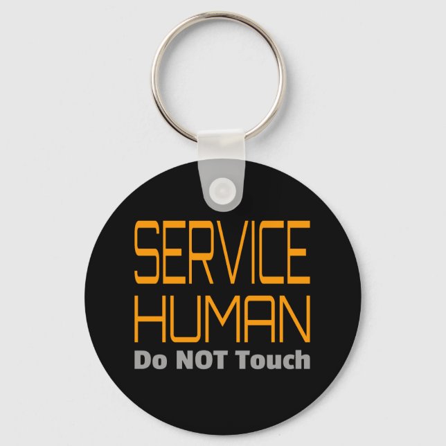 Service Human Funny Schlüsselanhänger (Vorderseite)