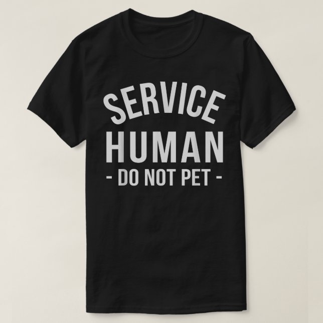 Service Human, Pet T-Shirt (Design vorne)