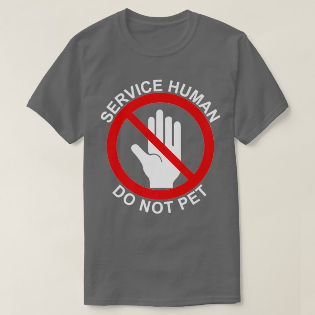 Service-Personal nicht Pet mit Ihrem Dienst zu tra T-Shirt (Design vorne)