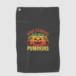 Serviette De Golf Arrêtez De Regarder Mes Citrouilles Halloween Drôl