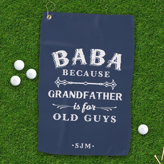 Serviette De Golf Baba | Grand-père est pour les vieux (Créateur téléchargé)