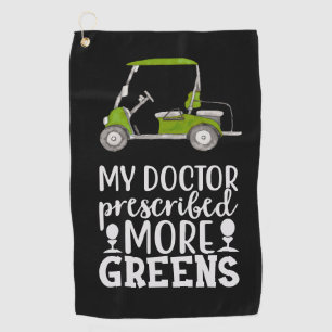 Serviette De Golf Golf Mon médecin a prescrit plus de vert drôle