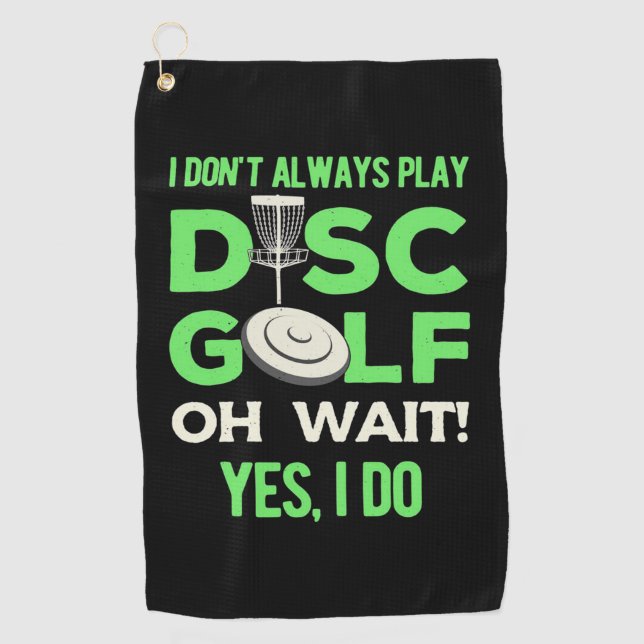 Serviette De Golf Je Ne Joue Pas Toujours À Disk Golf (Devant)