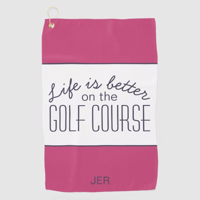 Serviette De Golf Life is Better Golf Course Devis Hot Pink & White (Devant)