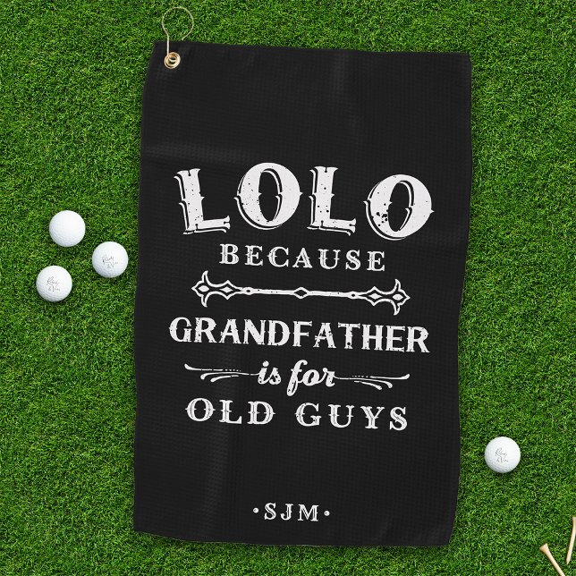 Serviette De Golf Lolo | Grand-père est pour les vieux (Créateur téléchargé)