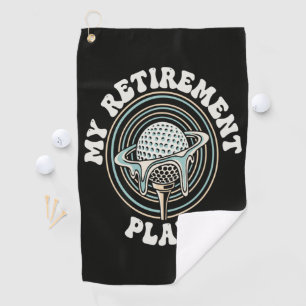 Serviette De Golf Mon Plan De Retraite Golfe Retraité Golfeur