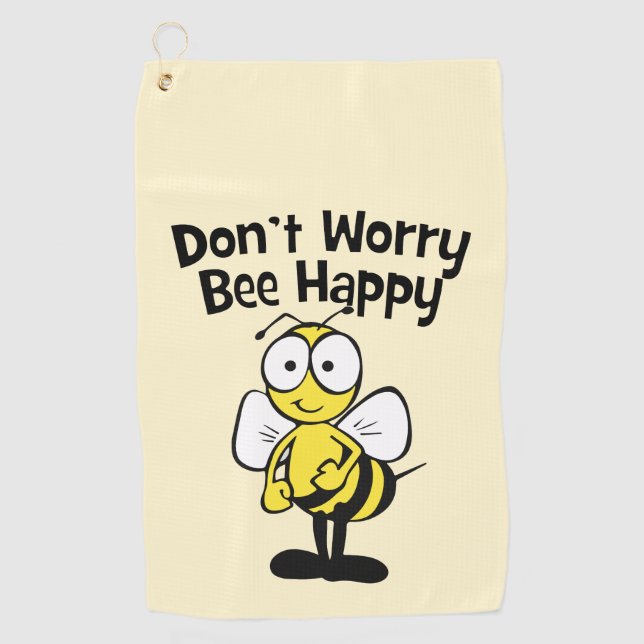 Serviette De Golf Ne t'inquiète pas d'être heureux | Bumble Bee (Devant)