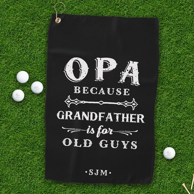 Serviette De Golf Opa | Grand-père est pour les vieux (Créateur téléchargé)