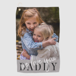 Serviette De Golf Papa, on t'aime Photo personnalisée