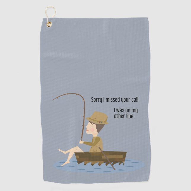 Serviette De Golf Pêche Blue Funny Désolé Manqué Votre Devis D'Appel (Devant)