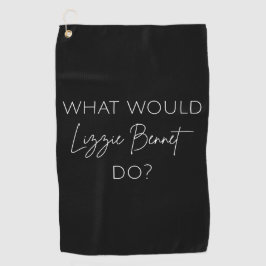 Serviette De Golf Que ferait Lizzie Bennet ?