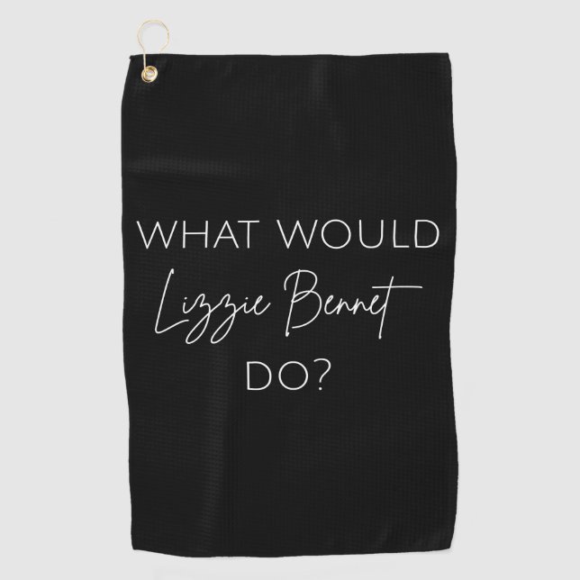 Serviette De Golf Que ferait Lizzie Bennet ? (Devant)