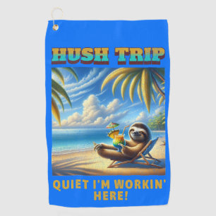 Serviette De Golf Vacances Hush Voyage, Calme Je travaille ici!