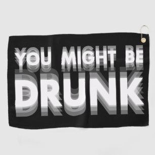 Serviette De Golf Vous Pourriez Être Drunk Drôle Humour À Boire