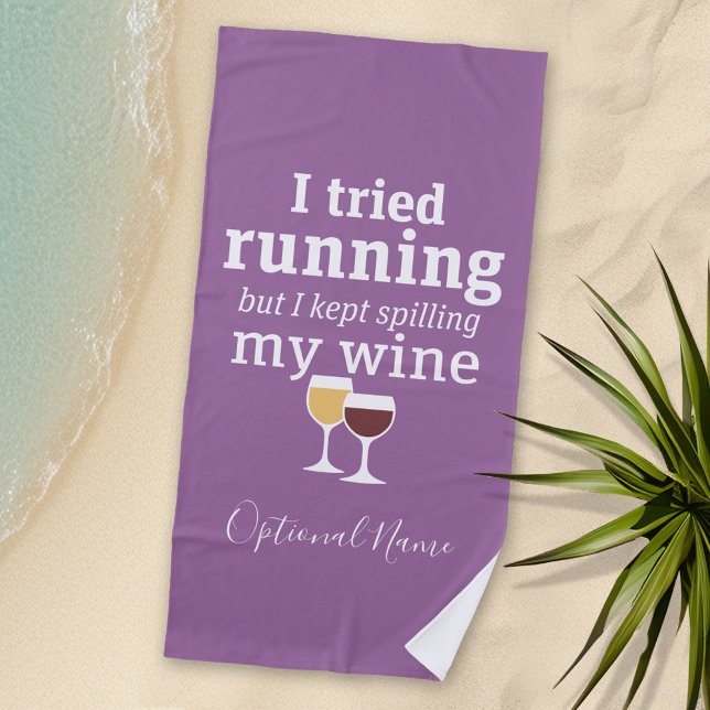 Serviette De Plage Citation de vin amusant - j'ai essayé de courir -  (Funny Wine Drinking Theme Beach Towel)