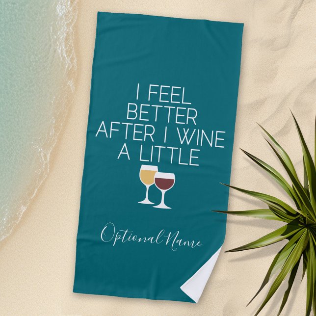 Serviette De Plage Citation de vin amusant - Je me sens mieux après m (Personalized Beach Towel - Photo Collage -- Funny Wine Saying with a place to add your name)