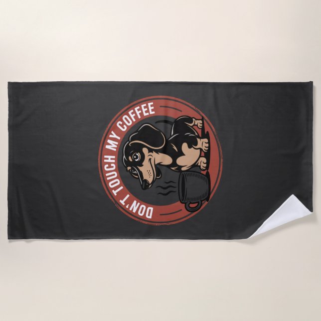 Serviette De Plage Dachshund Do Not Touch My Coffee (Devant)