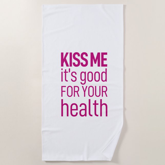Serviette De Plage "Embrasse-moi c'est bon pour la santé" Beach Towel (Devant)