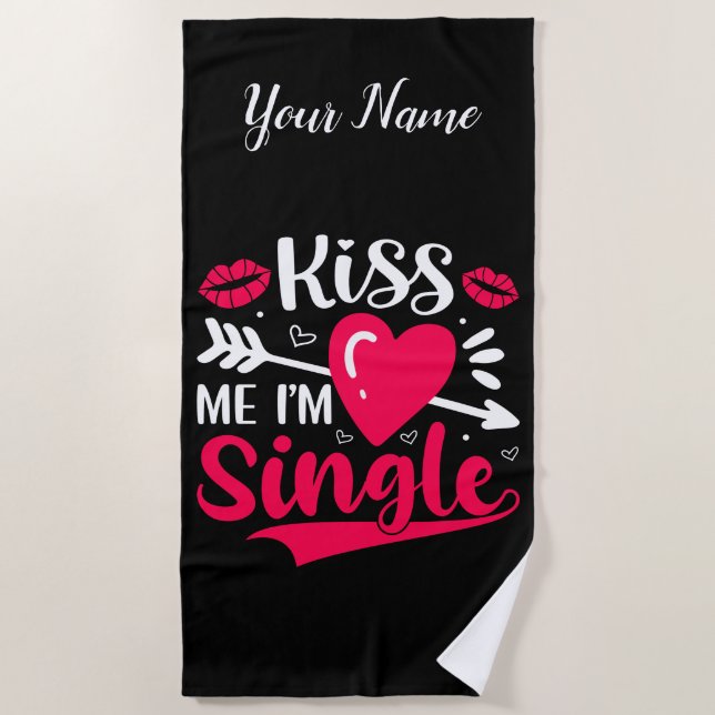 Serviette De Plage Embrasse-moi Je suis célibataire Saint-Valentin (Devant)