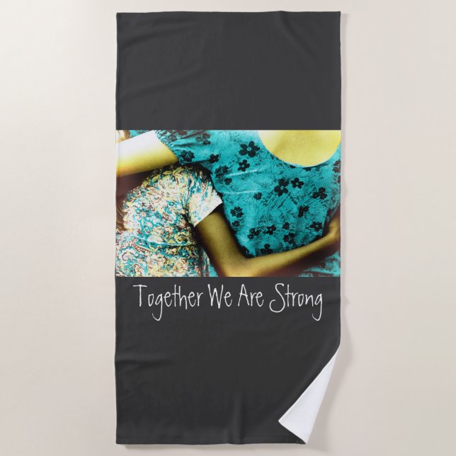 Serviette De Plage Ensemble, Nous Sommes Forts (Devant)