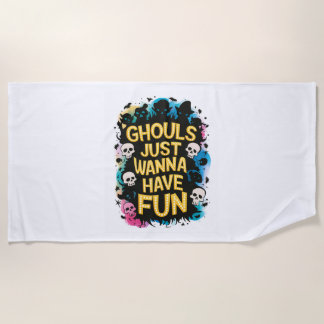 Serviette De Plage Ghouls veut juste s'amuser