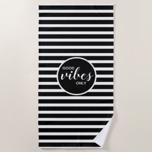 Serviette De Plage Good Vibes uniquement Noir & Blanc rayé Moderne