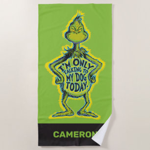 Serviette De Plage Grinch   Drôle je ne parle qu'à mon chien