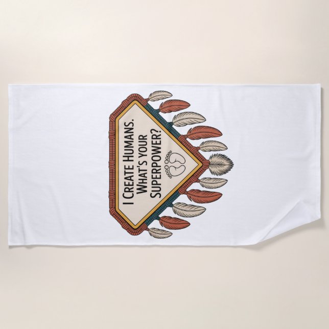 Serviette De Plage I Create Humans. What’s Your Superpower (Devant)