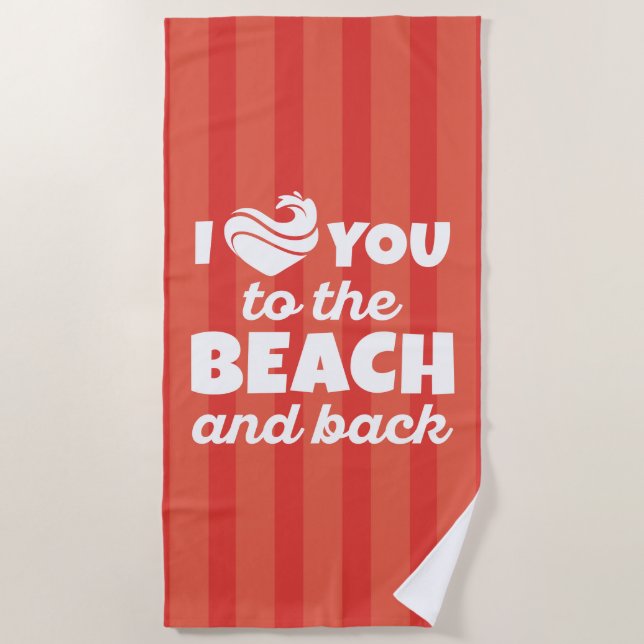 Serviette De Plage Je T'Aime À La Plage Et Au Retour (Devant)